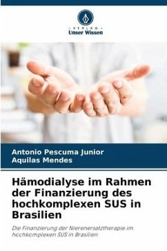 Hämodialyse im Rahmen der Finanzierung des hochkomplexen SUS in Brasilien - Pescuma Junior, Antonio;Mendes, Aquilas