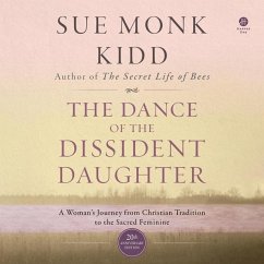 The Dance of the Dissident Daughter: A Woman's Journey from Christian Tradition to the Sacred Feminine - Kidd, Sue Monk