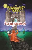 The Big Adventure (The Dream Maker's Aprentice Stories, #1) (eBook, ePUB)