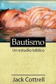 Bautismo: Un estudio bíblico