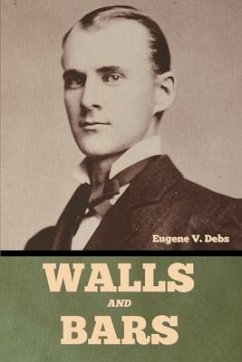 Walls and Bars - Debs, Eugene V