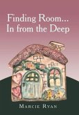 Finding Room...In from the Deep