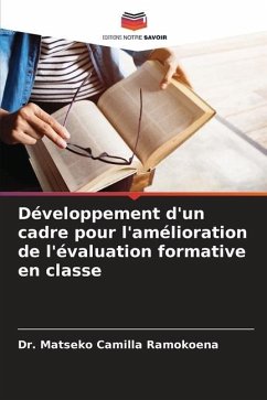 Développement d'un cadre pour l'amélioration de l'évaluation formative en classe - Ramokoena, Dr. Matseko Camilla