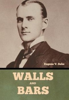 Walls and Bars - Debs, Eugene V