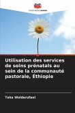 Utilisation des services de soins prénatals au sein de la communauté pastorale, Éthiopie