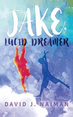 Jake, Lucid Dreamer - Naiman, David J