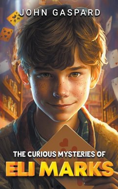 The Curious Mysteries of Eli Marks - Gaspard, John