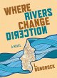 Where Rivers Change Direction - Bild 1