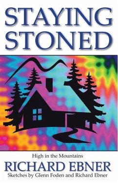 Staying Stoned: High in the Mountains - Ebner, Richard