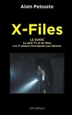 X-Files le guide: La Série TV et les films - les 11 saisons chroniquées épisode par épisode