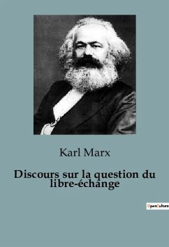 Discours sur la question du libre-échange - Marx, Karl