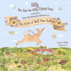 Dilly the Not So Silly Flying Goat: A Willy-Nilly Springtime Adventure at the Farm at Wolf Pine Hollow