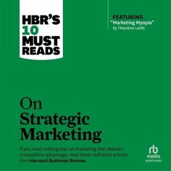 Hbr's 10 Must Reads on Strategic Marketing - Harvard Business Review; Christensen, Clayton M.; Kotler, Philip