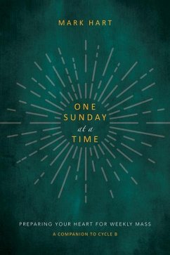 One Sunday at a Time (Cycle B) - Hart, Mark