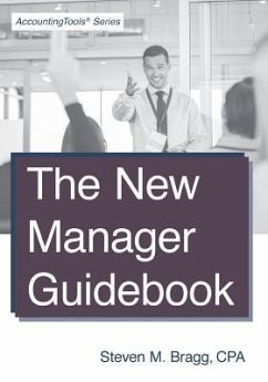 The New Manager Guidebook - Bragg, Steven M.