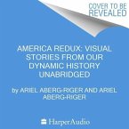 America Redux: Visual Stories from Our Dynamic History