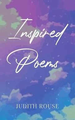 Inspired Poems - Rouse, Judith
