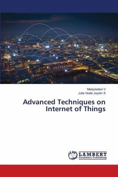 Advanced Techniques on Internet of Things - V, Manjuladevi;S, Julie Violet Joyslin
