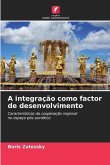 A integração como factor de desenvolvimento