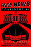 Fake News Confidential: The First-Ever Post-Truth, Science-Fact Adventure Novel!