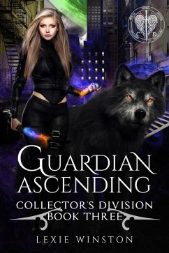 Guardian Ascending (Collectors Division, #3) (eBook, ePUB) - Winston, Lexie