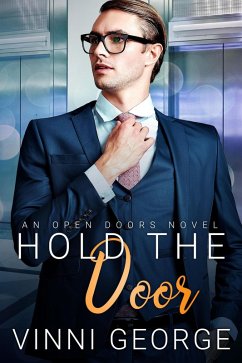 Hold the Door (Open Doors: An LGBTQ Contemporary Romance Series, #1) (eBook, ePUB) - George, Vinni