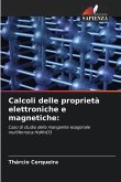 Calcoli delle proprietà elettroniche e magnetiche: