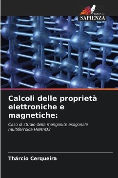 Calcoli delle proprietà elettroniche e magnetiche: - Cerqueira, Thárcio