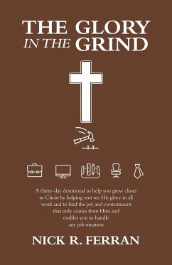 The Glory in the Grind - Ferran, Nick R.