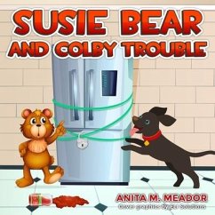 Susie Bear and Colby Trouble - Meador, Anita M.