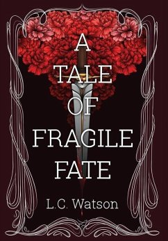 A Tale of Fragile Fate - Watson, L. C.