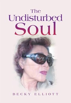 The Undisturbed Soul - Elliott, Becky