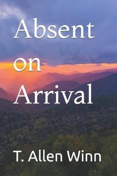 Absent on Arrival - Winn, T. Allen