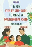 A fun step-by-step guide to raise a multilingual child
