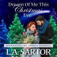 Dream of Me This Christmas Eve - Sartor, L. A.