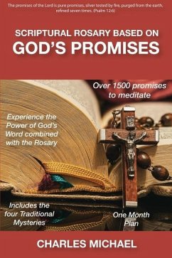 Scriptural Rosary based on God's Promises: over 1500 promises to meditate - Michael, Charles