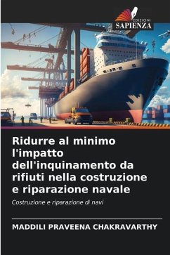 Ridurre al minimo l'impatto dell'inquinamento da rifiuti nella costruzione e riparazione navale - Praveena Chakravarthy, Maddili