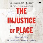 The Injustice of Place: Uncovering the Legacy of Poverty in America