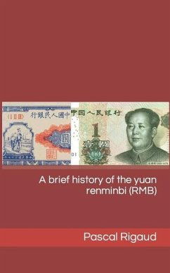 A brief history of the yuan renminbi (RMB) - Rigaud, Pascal