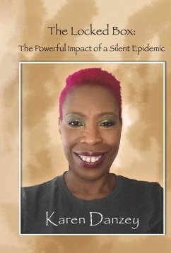 The Locked Box:: The Powerful Impact of a Silent Epidemic - Danzey, Karen