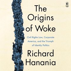 The Origins of Woke - Hanania, Richard