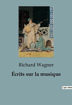 Écrits sur la musique - Wagner, Richard