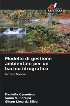 Modello di gestione ambientale per un bacino idrografico - Cysneiros, Daniella;V. Pereira, Sonia;Lima da Silva, Gilson