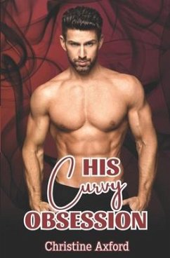 His Curvy Obsession: An office romance with a BBW / Plus size woman - Axford, Christine