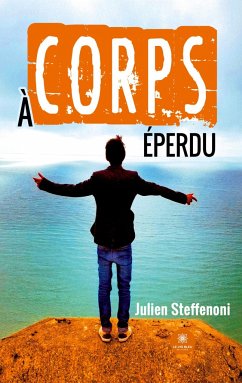 À corps éperdu - Julien Steffenoni