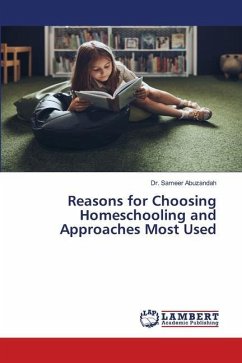 Reasons for Choosing Homeschooling and Approaches Most Used - Abuzandah, Dr. Sameer