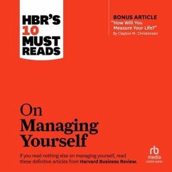 Hbr's 10 Must Reads on Managing Yourself (with Bonus Article How Will You Measure Your Life? by Clayton M. Christensen) - Harvard Business Review; Christensen, Clayton M.; Drucker, Peter F.