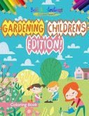 Gardening Childrens Edition! Coloring Book