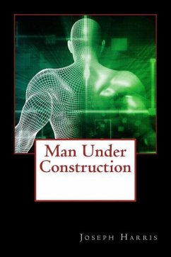 Man Under Construction - Harris, Joseph