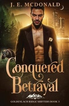 Conquered Betrayal: a paranormal shifter romance - McDonald, J. E. McDonald